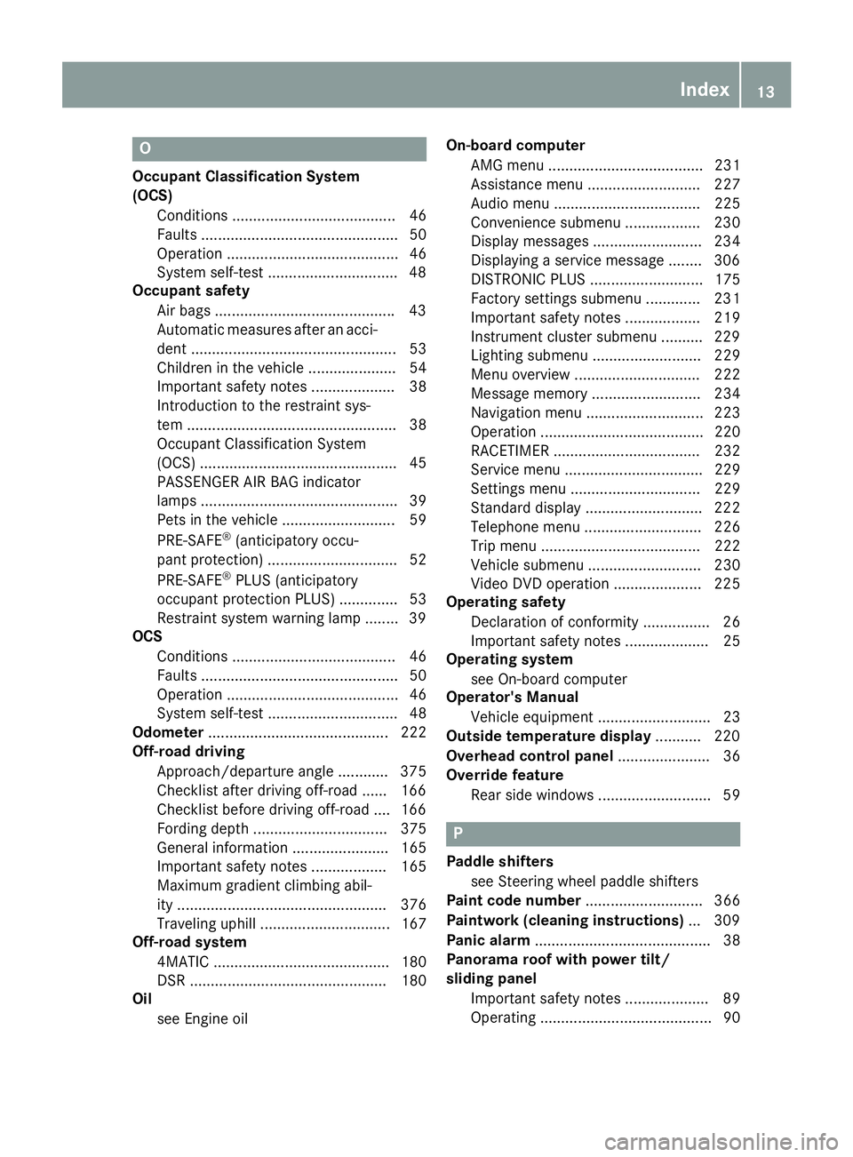 MERCEDES-BENZ GLE-CLASS COUPE 2016  Owners Manual O
Occupant Classification System
(OCS)Conditions ....................................... 46
Faults ............................................... 50
Operation ........................................