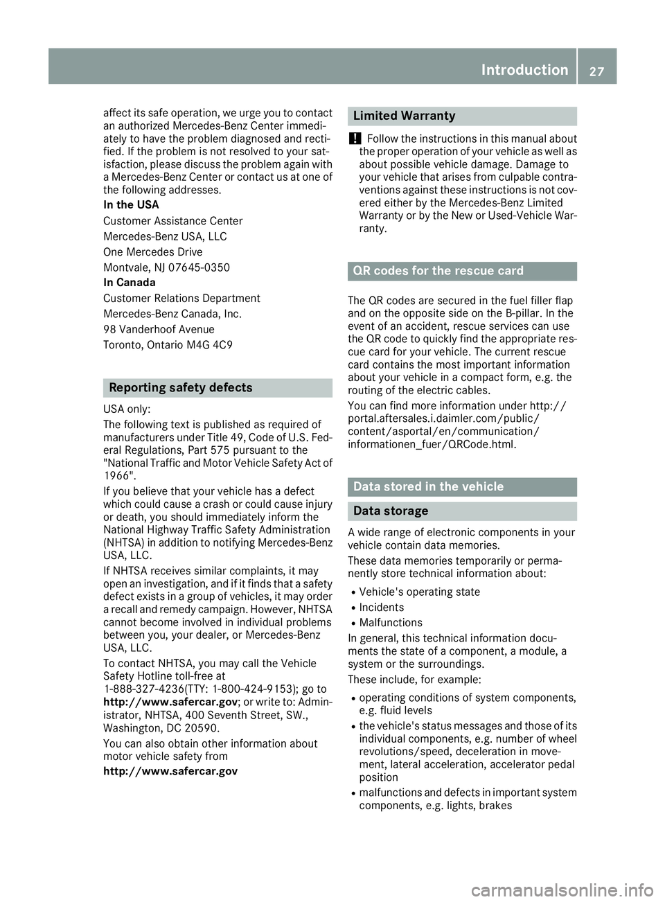 MERCEDES-BENZ GLE-CLASS COUPE 2016 Owners Manual affect its safe operation, we urge you to contact
an authorized Mercedes-Benz Center immedi-
ately to have the problem diagnosed and recti-
fied. If the problem is not resolved to your sat-
isfaction, MERCEDES-BENZ GLE-CLASS COUPE 2016 Owners Manual affect its safe operation, we urge you to contact
an authorized Mercedes-Benz Center immedi-
ately to have the problem diagnosed and recti-
fied. If the problem is not resolved to your sat-
isfaction,