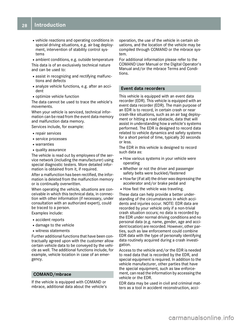 MERCEDES-BENZ GLE-CLASS COUPE 2016 Owners Manual Rvehicle reactions and operating conditions in
special driving situations, e.g. air bag deploy-
ment, intervention of stability control sys-
tems
Rambient conditions, e.g. outside temperature
This dat MERCEDES-BENZ GLE-CLASS COUPE 2016 Owners Manual Rvehicle reactions and operating conditions in
special driving situations, e.g. air bag deploy-
ment, intervention of stability control sys-
tems
Rambient conditions, e.g. outside temperature
This dat