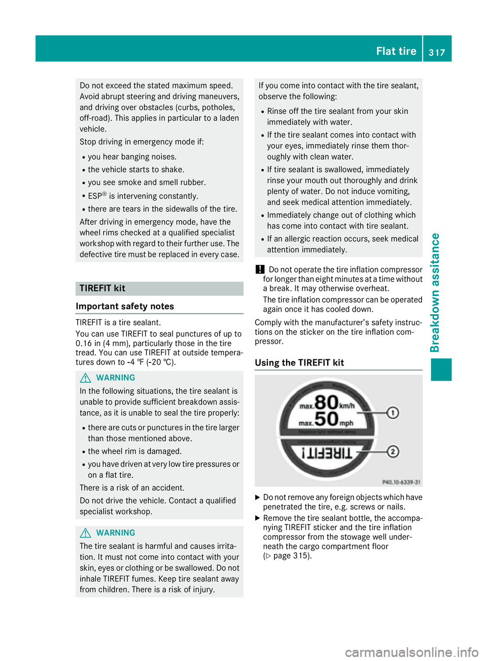 MERCEDES-BENZ GLE-CLASS COUPE 2016  Owners Manual Do not exceed the stated maximum speed.
Avoid abrupt steering and driving maneuvers,and driving over obstacles (curbs, potholes,
off-road). This applies in particular to a laden
vehicle.
Stop driving  MERCEDES-BENZ GLE-CLASS COUPE 2016  Owners Manual Do not exceed the stated maximum speed.
Avoid abrupt steering and driving maneuvers,and driving over obstacles (curbs, potholes,
off-road). This applies in particular to a laden
vehicle.
Stop driving