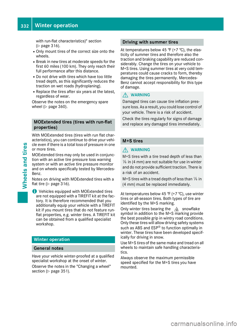MERCEDES-BENZ GLE-CLASS COUPE 2016 Owners Manual with run-flat characteristics)" section
(Ypage 316).
ROnly mount tires of the correct size onto the
wheels.
RBreak in new tires at moderate speeds for the
first 60 miles(100km). They only re ach t MERCEDES-BENZ GLE-CLASS COUPE 2016 Owners Manual with run-flat characteristics)" section
(Ypage 316).
ROnly mount tires of the correct size onto the
wheels.
RBreak in new tires at moderate speeds for the
first 60 miles(100km). They only re ach t