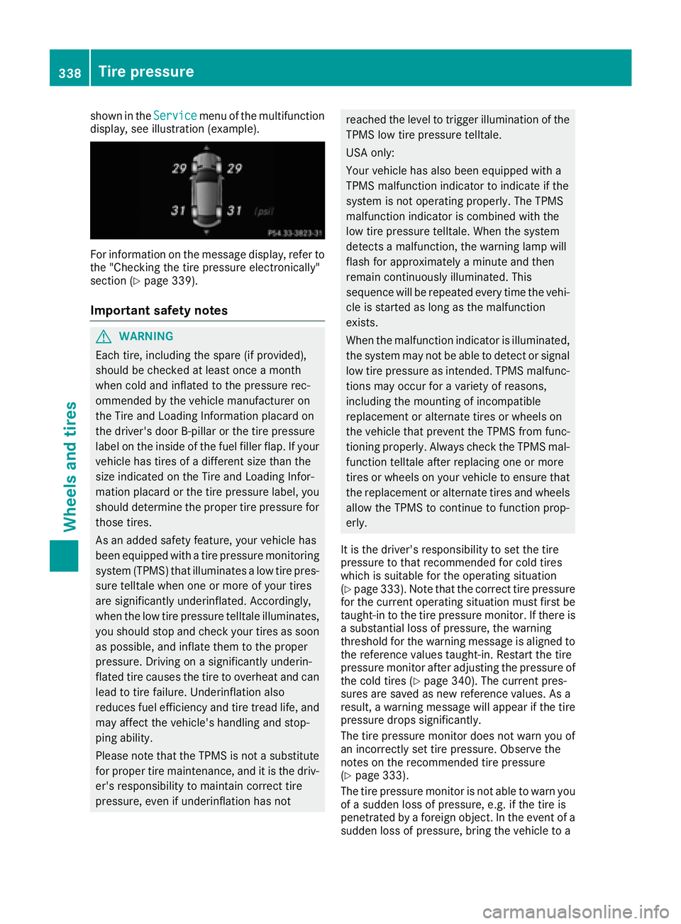 MERCEDES-BENZ GLE-CLASS COUPE 2016 Owners Manual shown in theServicemenu of the multifunction
display, see illustration (example).
For information on the message display, refer to
the "Checking the tire pressure electronically"
section (
Ypa MERCEDES-BENZ GLE-CLASS COUPE 2016 Owners Manual shown in theServicemenu of the multifunction
display, see illustration (example).
For information on the message display, refer to
the "Checking the tire pressure electronically"
section (
Ypa