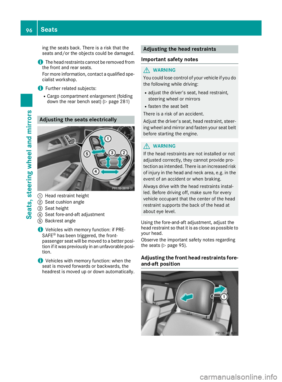 MERCEDES-BENZ GLE-CLASS COUPE 2016  Owners Manual ing the seats back. There is a risk that the
seats and/or the objects could be damaged.
iThe head restraints cannot be removed from
the front and rear seats.
For more information, contact a qualified  MERCEDES-BENZ GLE-CLASS COUPE 2016  Owners Manual ing the seats back. There is a risk that the
seats and/or the objects could be damaged.
iThe head restraints cannot be removed from
the front and rear seats.
For more information, contact a qualified