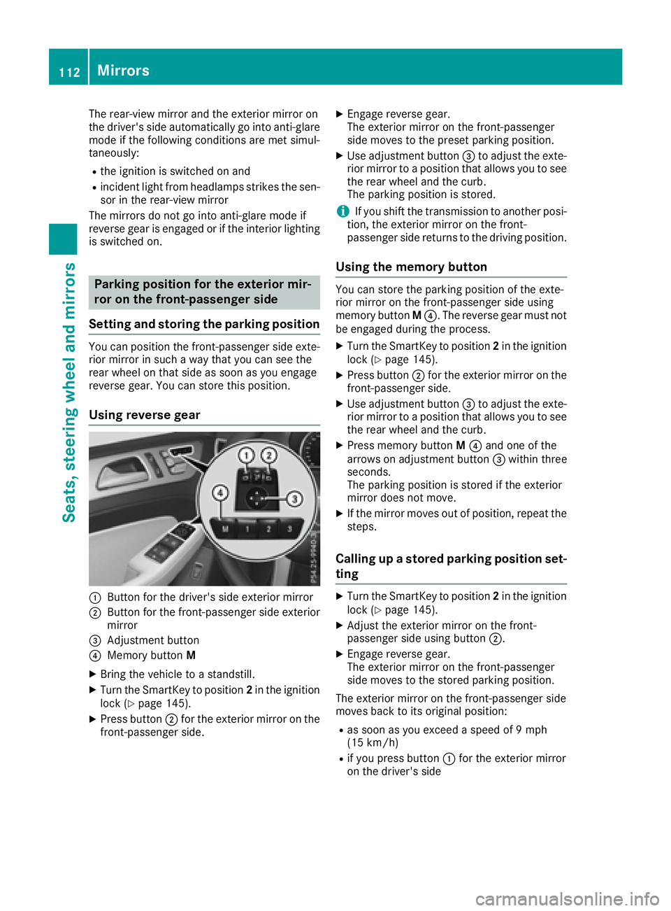 MERCEDES-BENZ GLE-CLASS SUV 2016 Owners Manual The rear-view mirror and the exterior mirror on
the driver's side automatically go into anti-glare
mode if the following conditions are met simul-
taneously:
Rthe ignition is switched on and
Rinci MERCEDES-BENZ GLE-CLASS SUV 2016 Owners Manual The rear-view mirror and the exterior mirror on
the driver's side automatically go into anti-glare
mode if the following conditions are met simul-
taneously:
Rthe ignition is switched on and
Rinci