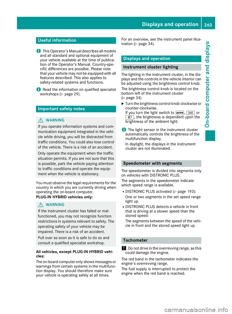 MERCEDES-BENZ GLE-CLASS SUV 2016 Owners Manual Useful information
i
This Operator's Manual describes all models
and all standard and optional equipment of
your vehicle available at the time of publica-
tion of the Operator's Manual. Countr MERCEDES-BENZ GLE-CLASS SUV 2016 Owners Manual Useful information
i
This Operator's Manual describes all models
and all standard and optional equipment of
your vehicle available at the time of publica-
tion of the Operator's Manual. Countr