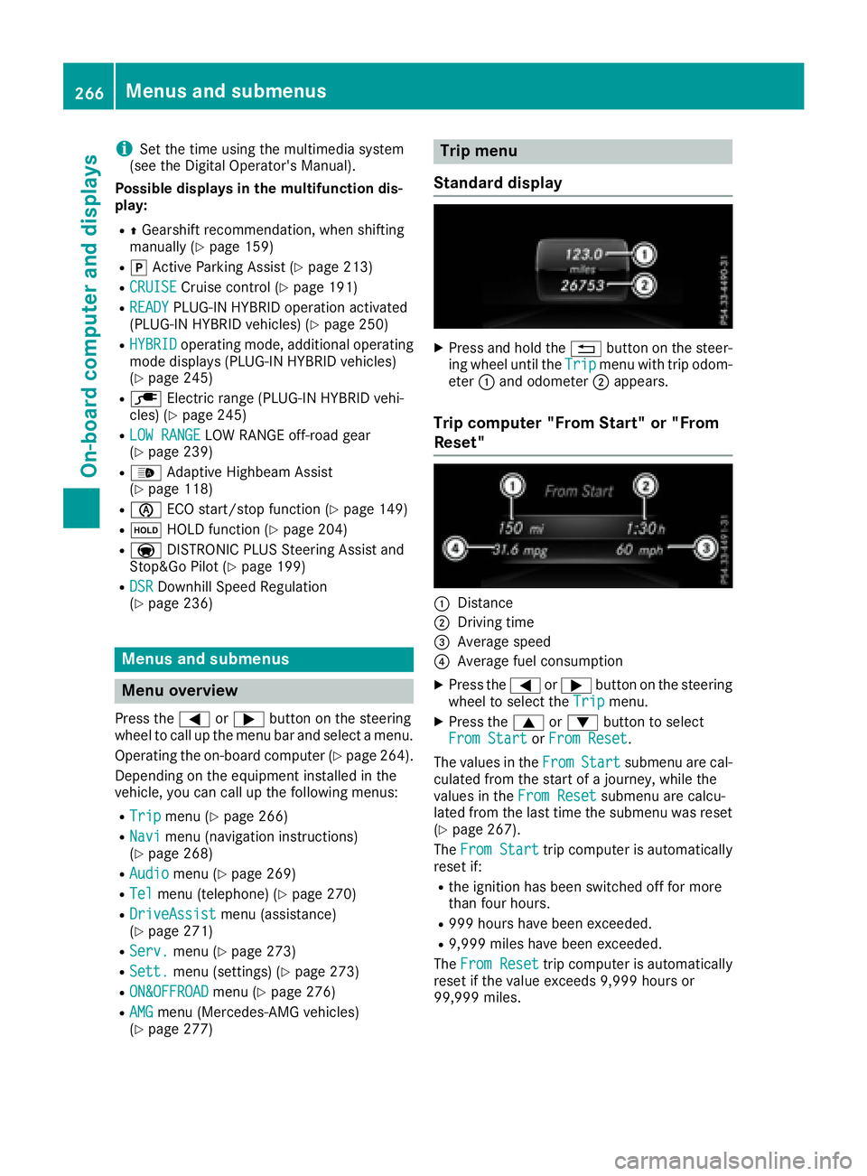 MERCEDES-BENZ GLE-CLASS SUV 2016 Owners Manual iSet the time using the multimedia system
(see the Digital Operator's Manual).
Possible displays in the multifunction dis-
play:
RZ Gearshift recommendation, when shifting
manually (Ypage 159)
Rj MERCEDES-BENZ GLE-CLASS SUV 2016 Owners Manual iSet the time using the multimedia system
(see the Digital Operator's Manual).
Possible displays in the multifunction dis-
play:
RZ Gearshift recommendation, when shifting
manually (Ypage 159)
Rj