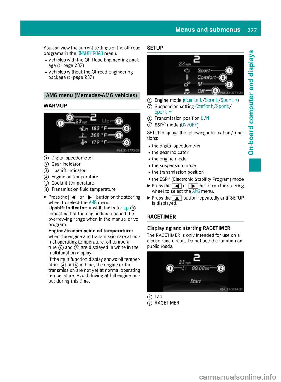 MERCEDES-BENZ GLE-CLASS SUV 2016 Owners Manual You can view the current settings of the off-road
programs in theON&OFFROADmenu.
RVehicles with the Off-Road Engineering pack-
age (Ypage 237)
RVehicles without the Offroad Engineering
package (Ypage MERCEDES-BENZ GLE-CLASS SUV 2016 Owners Manual You can view the current settings of the off-road
programs in theON&OFFROADmenu.
RVehicles with the Off-Road Engineering pack-
age (Ypage 237)
RVehicles without the Offroad Engineering
package (Ypage