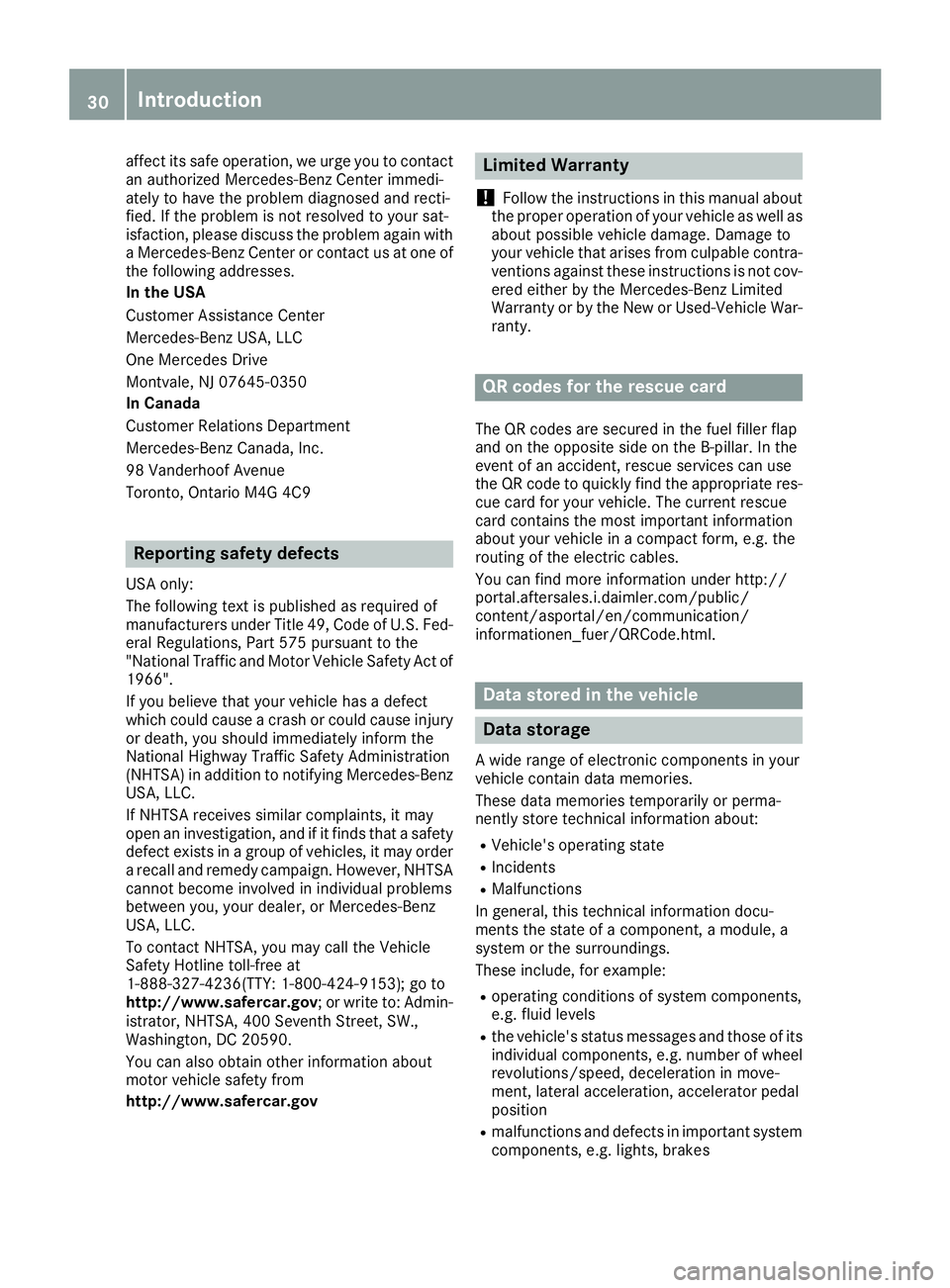 MERCEDES-BENZ GLE-CLASS SUV 2016 Owners Manual affect its safe operation, we urge you to contact
an authorized Mercedes-Benz Center immedi-
ately to have the problem diagnosed and recti-
fied. If the problem is not resolved to your sat-
isfaction, MERCEDES-BENZ GLE-CLASS SUV 2016 Owners Manual affect its safe operation, we urge you to contact
an authorized Mercedes-Benz Center immedi-
ately to have the problem diagnosed and recti-
fied. If the problem is not resolved to your sat-
isfaction,