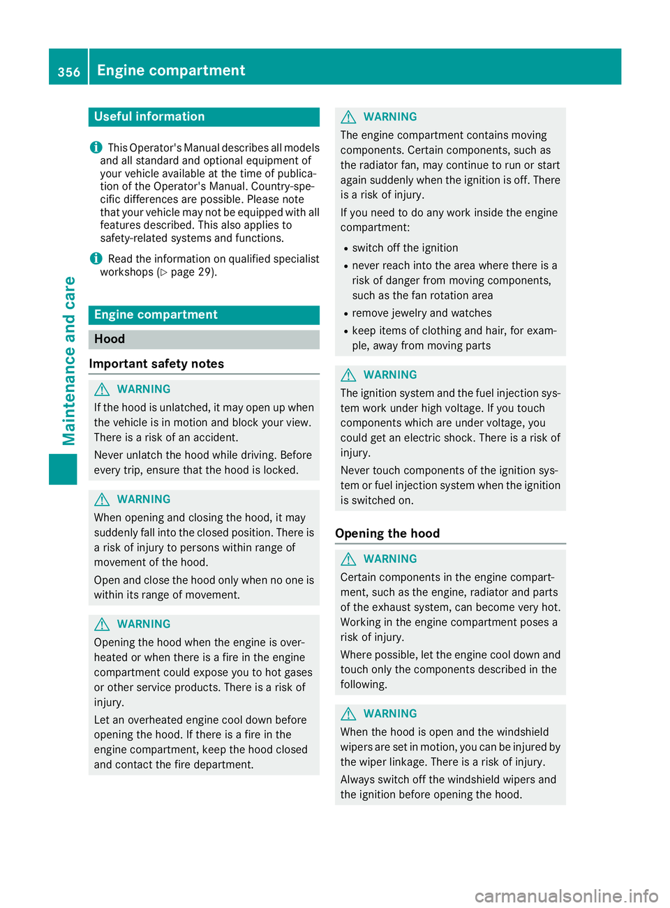 MERCEDES-BENZ GLE-CLASS SUV 2016 Owners Manual Useful information
i
This Operator's Manual describes all models
and all standard and optional equipment of
your vehicle available at the time of publica-
tion of the Operator's Manual. Countr MERCEDES-BENZ GLE-CLASS SUV 2016 Owners Manual Useful information
i
This Operator's Manual describes all models
and all standard and optional equipment of
your vehicle available at the time of publica-
tion of the Operator's Manual. Countr
