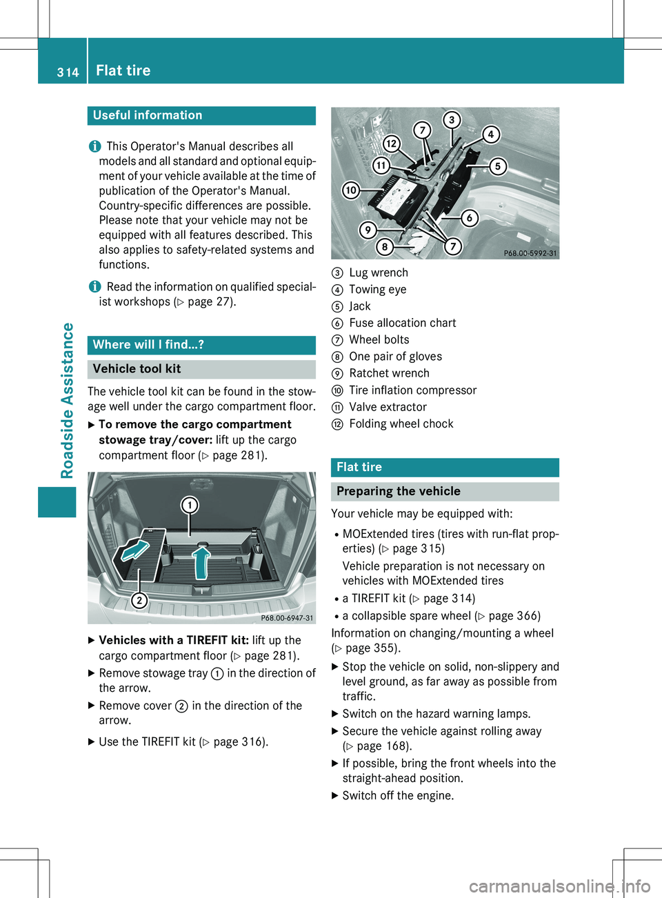 MERCEDES-BENZ GLK-CLASS SUV 2015  Owners Manual Useful information
iThis Operator's Manual describes all
models and all standard and optional equip- ment of your vehicle available at the time of 
publication of the Operator's Manual.
Countr