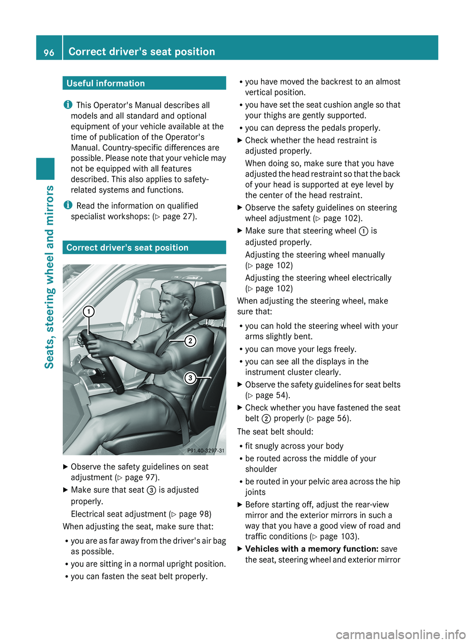 MERCEDES-BENZ GLK-CLASS SUV 2013 Owners Manual Useful information
i This Operator's Manual describes all
models and all standard and optional
equipment of your vehicle available at the
time of publication of the Operator's
Manual. Country- MERCEDES-BENZ GLK-CLASS SUV 2013 Owners Manual Useful information
i This Operator's Manual describes all
models and all standard and optional
equipment of your vehicle available at the
time of publication of the Operator's
Manual. Country-