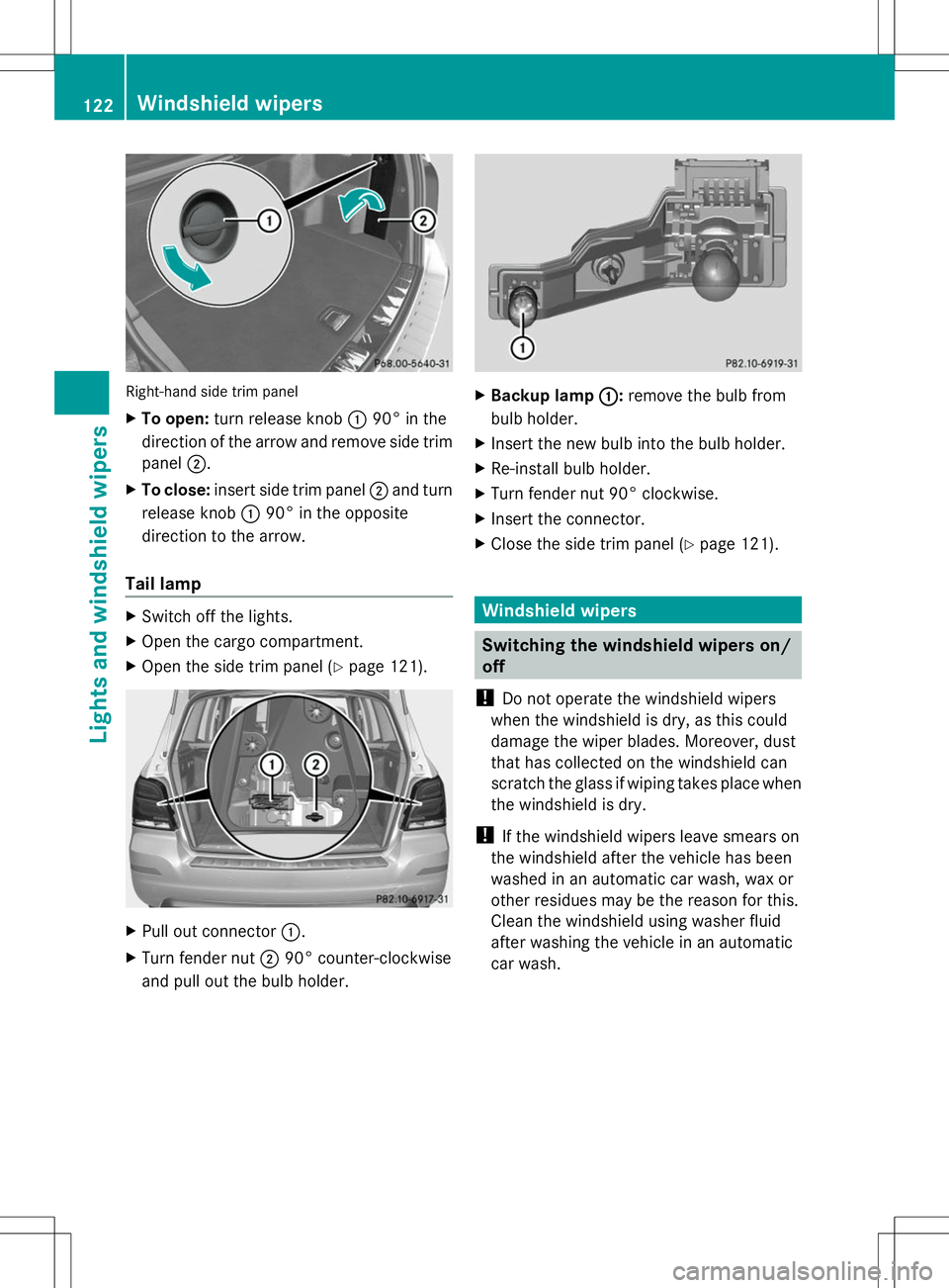 MERCEDES-BENZ GLK-CLASS SUV 2014  Owners Manual Right-hand side trim panel
X
To open: turn release knob :90° in the
direction of the arrow and remove side trim
panel ;.
X To close: insert side trim panel ;and turn
release knob :90° in the opposit