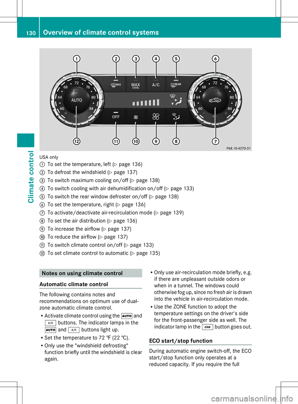 MERCEDES-BENZ GLK-CLASS SUV 2014  Owners Manual USA only
:
To set the temperature, left (Y page 136)
; To defrost the windshield (Y page 137)
= To switch maximum cooling on/off (Y page 138)
? To switch cooling with air dehumidification on/off (Y pa
