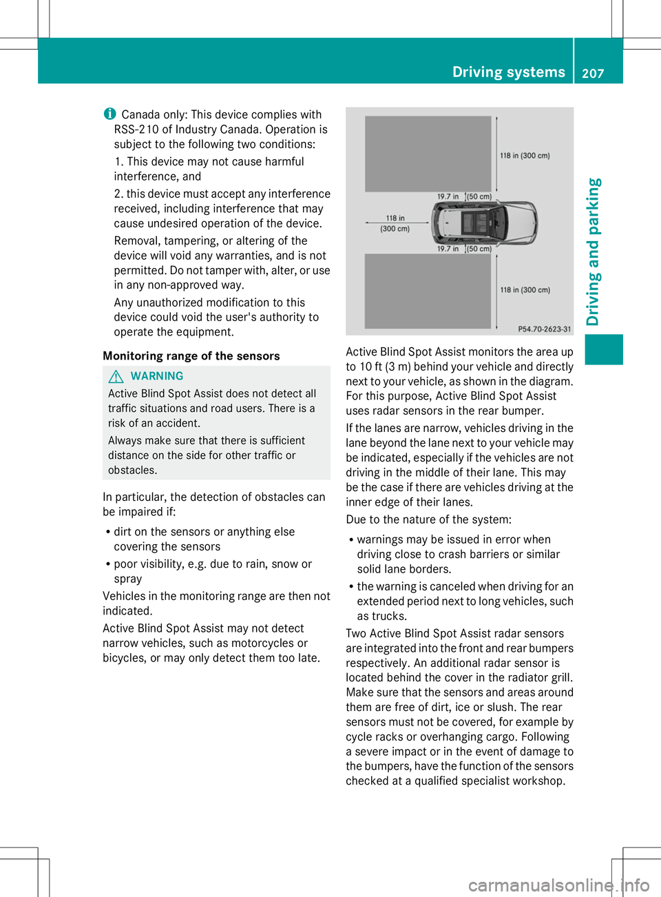 MERCEDES-BENZ GLK-CLASS SUV 2014 Owners Manual i
Canada only: This device complies with
RSS-210 of Industry Canada. Operation is
subject to the following two conditions:
1. This device may not cause harmful
interference, and
2. this device must ac MERCEDES-BENZ GLK-CLASS SUV 2014 Owners Manual i
Canada only: This device complies with
RSS-210 of Industry Canada. Operation is
subject to the following two conditions:
1. This device may not cause harmful
interference, and
2. this device must ac