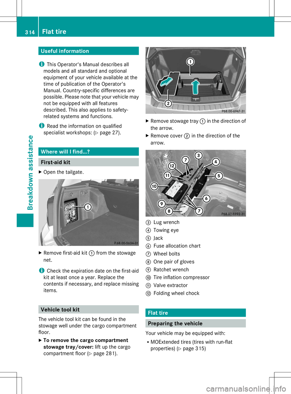 MERCEDES-BENZ GLK-CLASS SUV 2014  Owners Manual Useful information
i This Operator's Manual describes all
models and all standard and optional
equipment of your vehicle available at the
time of publication of the Operator's
Manual. Country-