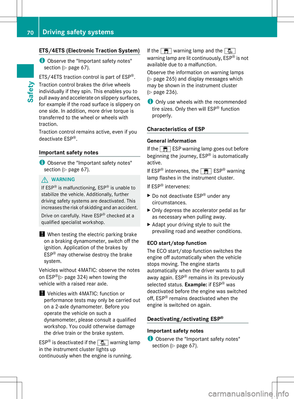 MERCEDES-BENZ GLK-CLASS SUV 2014 Manual PDF ETS/4ETS (Electronic Traction System)
i
Observe the "Important safety notes"
section (Y page 67).
ETS/4ETS traction control is part of ESP ®
.
Traction control brakes the drive wheels
individ MERCEDES-BENZ GLK-CLASS SUV 2014 Manual PDF ETS/4ETS (Electronic Traction System)
i
Observe the "Important safety notes"
section (Y page 67).
ETS/4ETS traction control is part of ESP ®
.
Traction control brakes the drive wheels
individ