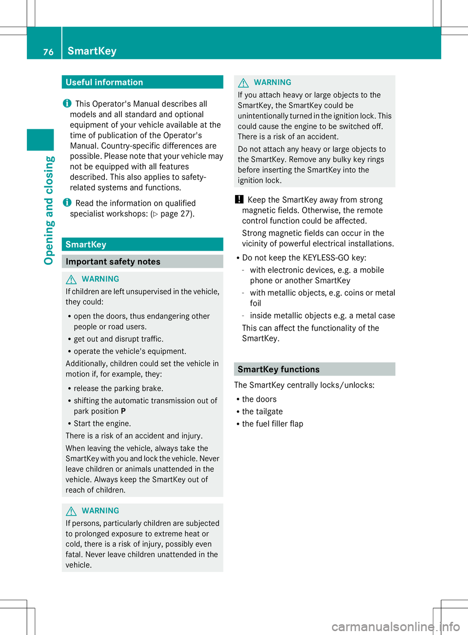 MERCEDES-BENZ GLK-CLASS SUV 2014 Manual PDF Useful information
i This Operator's Manual describes all
models and all standard and optional
equipment of your vehicle available at the
time of publication of the Operator's
Manual. Country- MERCEDES-BENZ GLK-CLASS SUV 2014 Manual PDF Useful information
i This Operator's Manual describes all
models and all standard and optional
equipment of your vehicle available at the
time of publication of the Operator's
Manual. Country-