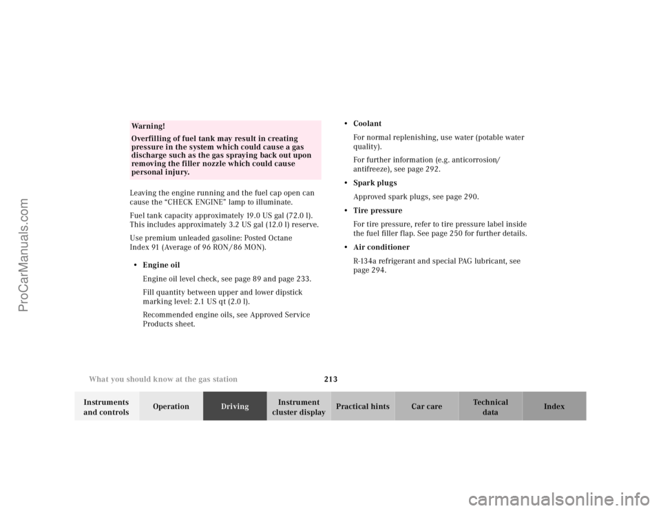 MERCEDES-BENZ M-CLASS 2000  Owners Manual 213 What you should know at the gas station
Te ch n ica l
data Instruments 
and controlsOperationDrivingInstrument 
cluster displayPractical hints Car care Index Leaving the engine running and the fue