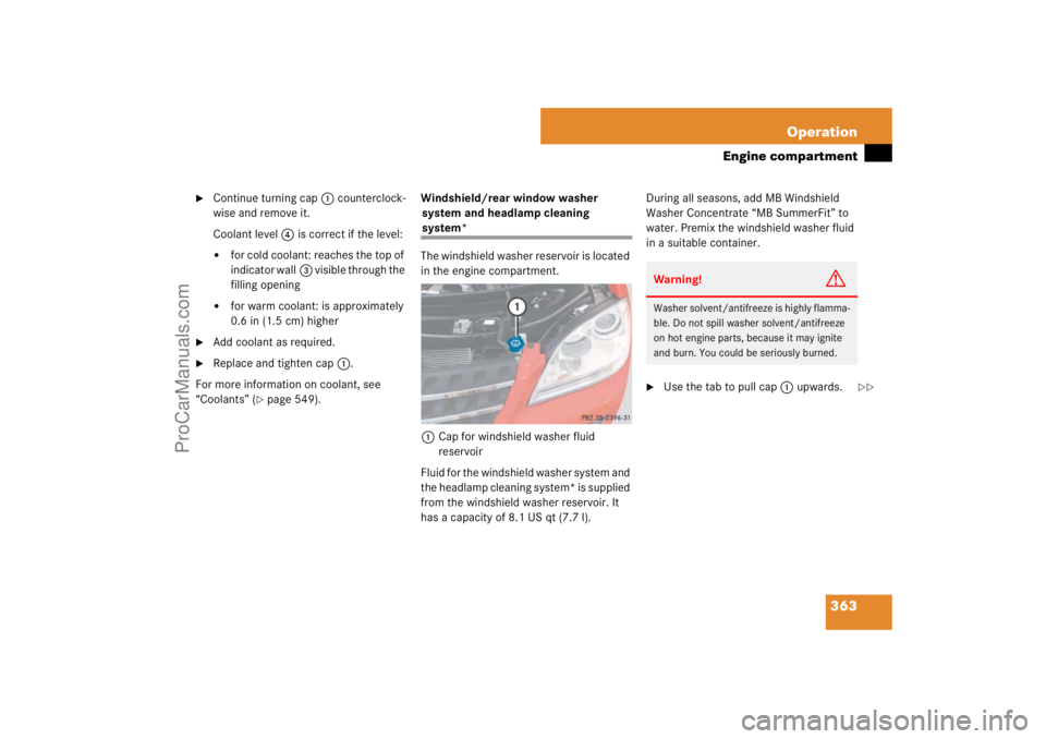 MERCEDES-BENZ M-CLASS 2007  Owners Manual 363 Operation
Engine compartment

Continue turning cap1 counterclock-
wise and remove it.
Coolant level4 is correct if the level:
for cold coolant: reaches the top of 
indicator wall3 visible throug