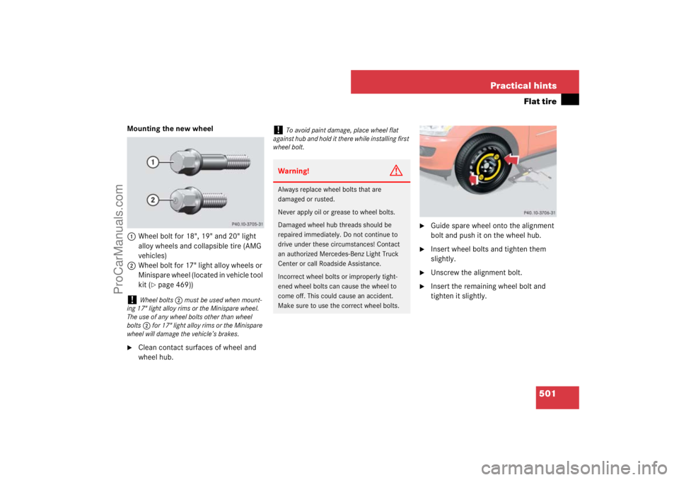 MERCEDES-BENZ M-CLASS 2007  Owners Manual 501 Practical hints
Flat tire
Mounting the new wheel
1Wheel bolt for 18", 19" and 20" light 
alloy wheels and collapsible tire (AMG 
vehicles)
2Wheel bolt for 17" light alloy wheels or