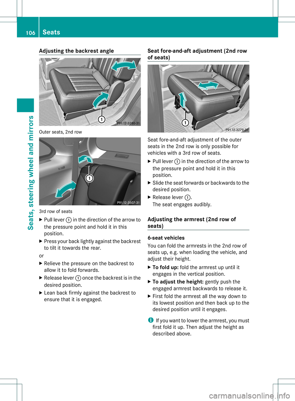 MERCEDES-BENZ R-CLASS FAMILY TOURER 2013 Owners Manual Adjusting the backrest angle
Outer seats, 2nd row
3rd row of seats
X
Pull lever :in the direction of the arrow to
the pressure poin tand hold it in this
position.
X Press your back lightly against the MERCEDES-BENZ R-CLASS FAMILY TOURER 2013 Owners Manual Adjusting the backrest angle
Outer seats, 2nd row
3rd row of seats
X
Pull lever :in the direction of the arrow to
the pressure poin tand hold it in this
position.
X Press your back lightly against the