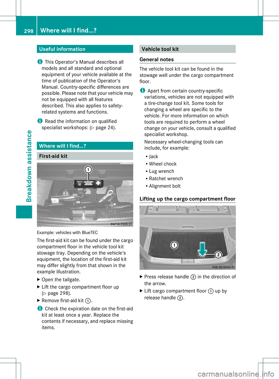 MERCEDES-BENZ R-CLASS FAMILY TOURER 2013 Owners Manual Useful information
i This Operator's Manual describes all
models and all standard and optional
equipment of your vehicle available at the
time of publication of the Operator's
Manual. Country- MERCEDES-BENZ R-CLASS FAMILY TOURER 2013 Owners Manual Useful information
i This Operator's Manual describes all
models and all standard and optional
equipment of your vehicle available at the
time of publication of the Operator's
Manual. Country-