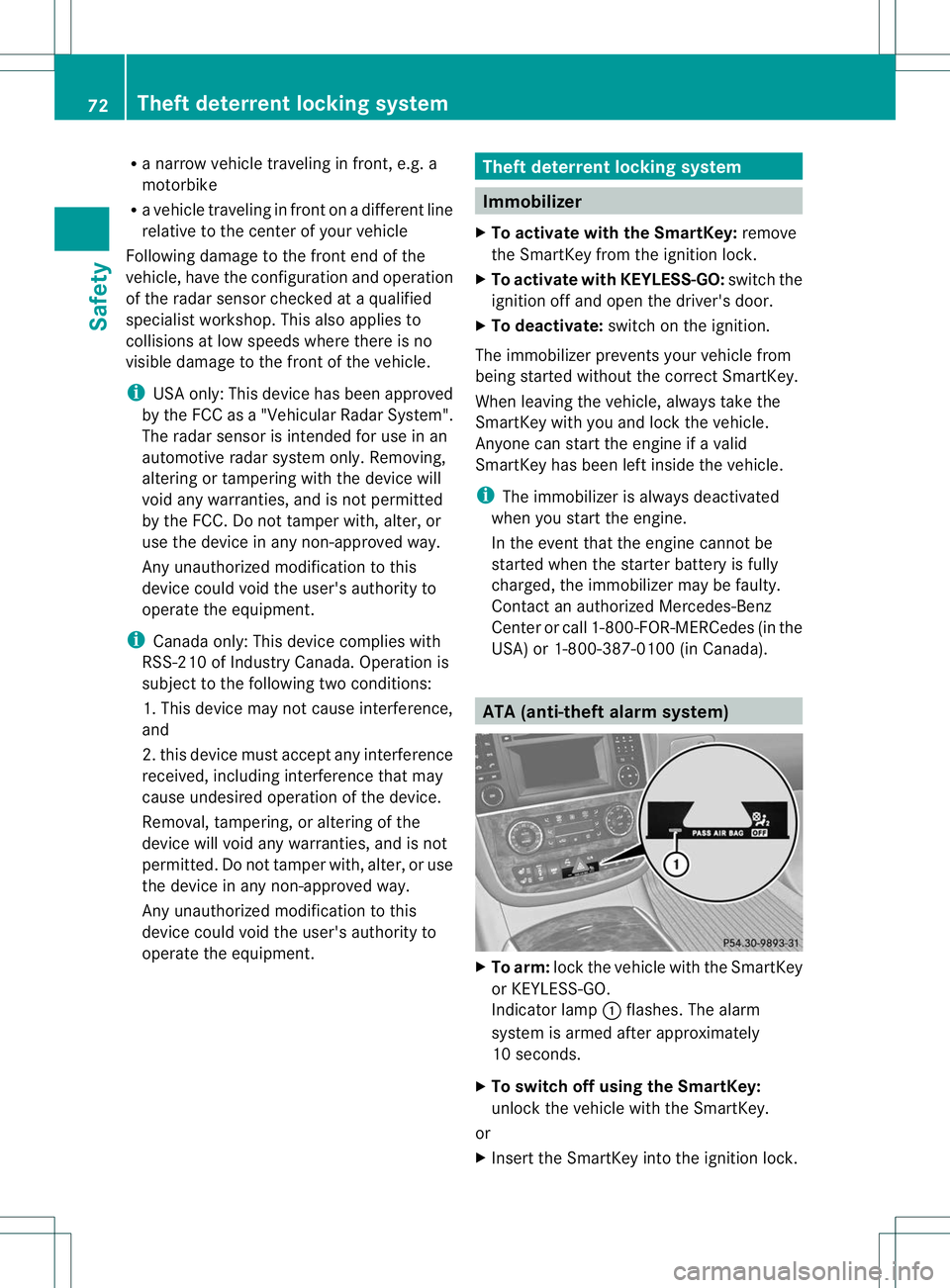 MERCEDES-BENZ R-CLASS FAMILY TOURER 2013 Manual PDF R
a narrow vehicle traveling in front, e.g. a
motorbike
R a vehicle traveling in frontonadifferent line
relative to the center of your vehicle
Following damage to the fronte nd of the
vehicle, have th MERCEDES-BENZ R-CLASS FAMILY TOURER 2013 Manual PDF R
a narrow vehicle traveling in front, e.g. a
motorbike
R a vehicle traveling in frontonadifferent line
relative to the center of your vehicle
Following damage to the fronte nd of the
vehicle, have th