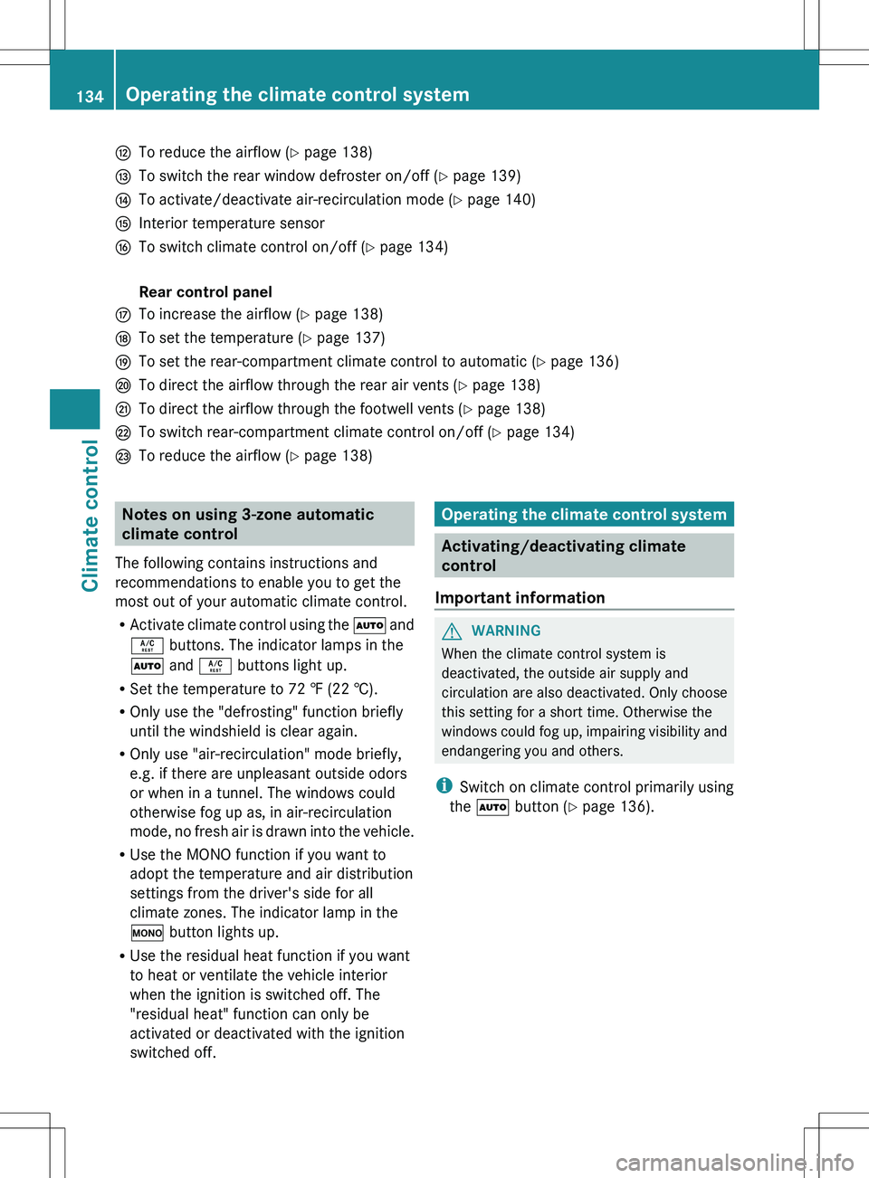 MERCEDES-BENZ R-CLASS FAMILY TOURER 2012  Owners Manual HTo reduce the airflow (Y page 138)ITo switch the rear window defroster on/off ( Y page 139)JTo activate/deactivate air-recirculation mode ( Y page 140)KInterior temperature sensorLTo switch climate c