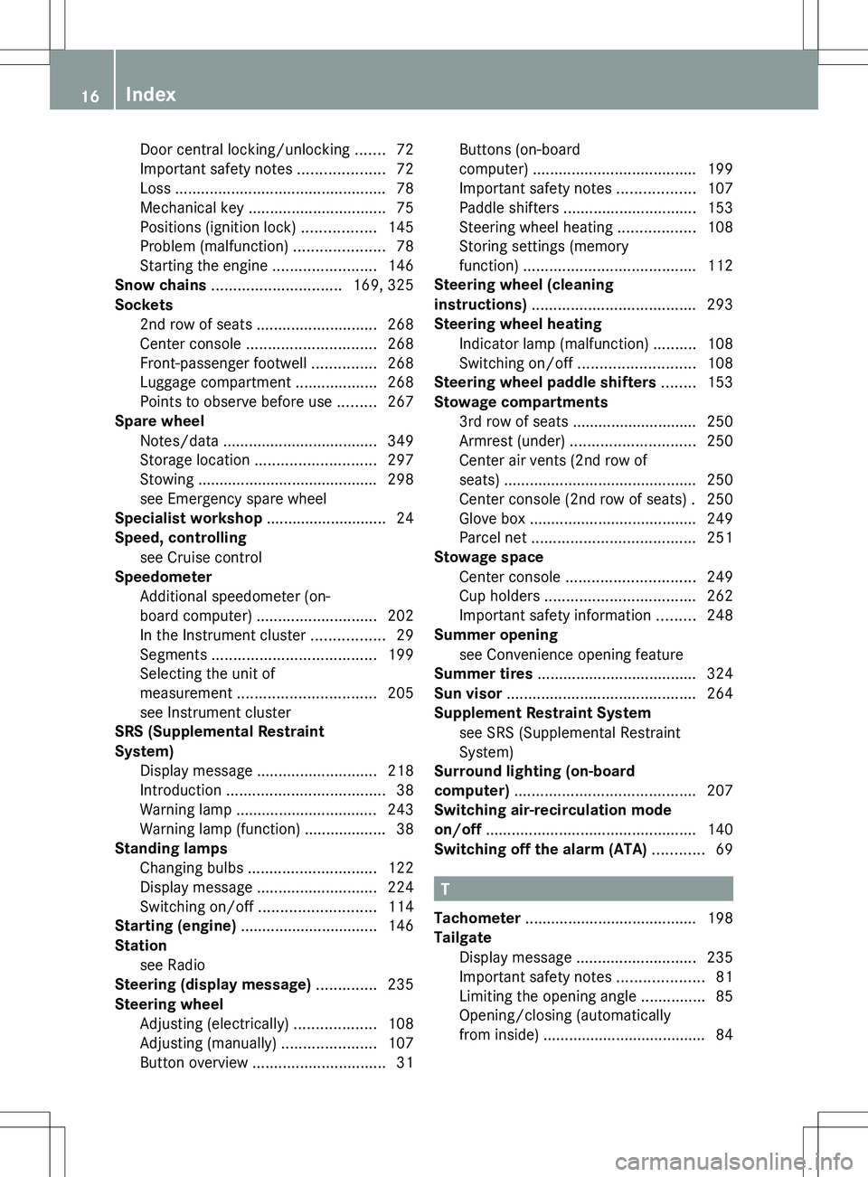 MERCEDES-BENZ R-CLASS FAMILY TOURER 2012  Owners Manual Door central locking/unlocking .......72
Important safety notes  ....................72
Loss  ................................................. 78
Mechanical key  ................................ 75
P