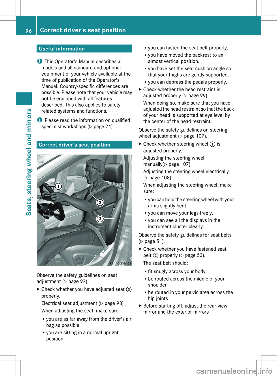 MERCEDES-BENZ R-CLASS FAMILY TOURER 2012 Owners Manual Useful information
i This Operator's Manual describes all
models and all standard and optional
equipment of your vehicle available at the
time of publication of the Operator's
Manual. Country- MERCEDES-BENZ R-CLASS FAMILY TOURER 2012 Owners Manual Useful information
i This Operator's Manual describes all
models and all standard and optional
equipment of your vehicle available at the
time of publication of the Operator's
Manual. Country-
