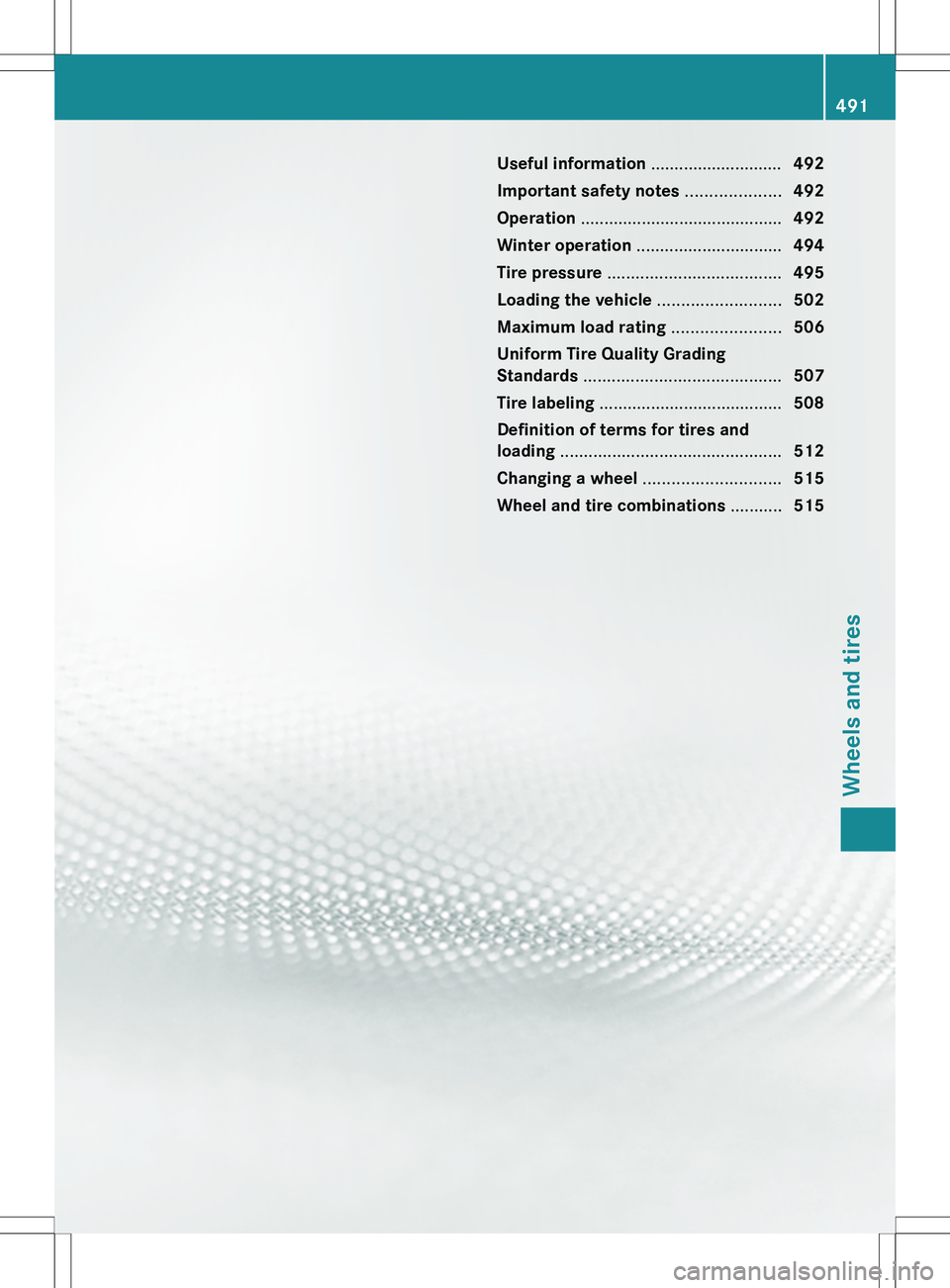 MERCEDES-BENZ S-CLASS SEDAN 2012  Owners Manual Useful information ............................492
Important safety notes  ....................492
Operation  ........................................... 492
Winter operation  ........................