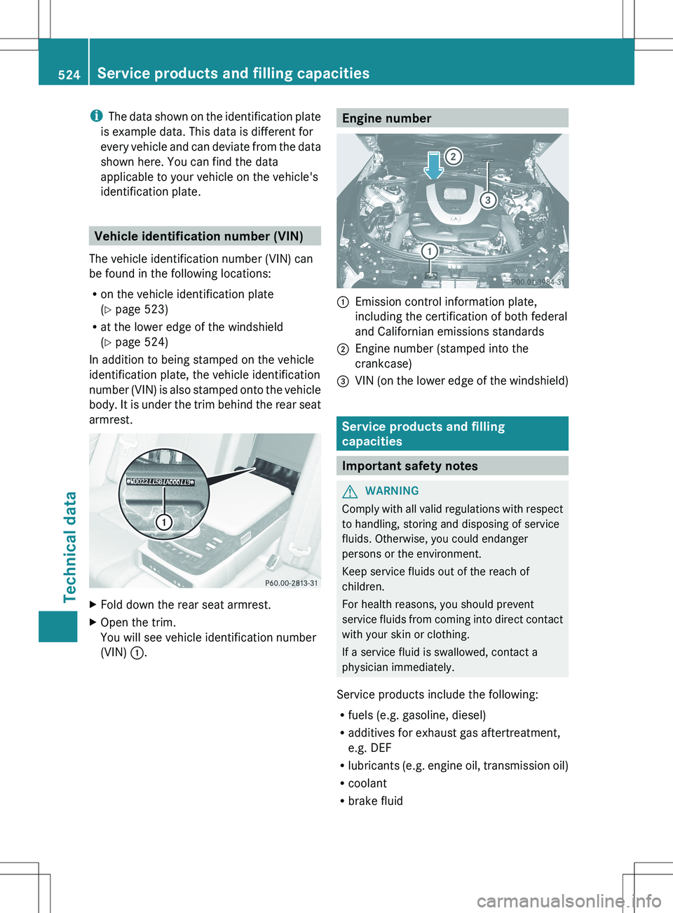 MERCEDES-BENZ S-CLASS SEDAN 2012  Owners Manual iThe data shown on the identification plate
is example data. This data is different for
every vehicle and can deviate from the data
shown here. You can find the data
applicable to your vehicle on the 
