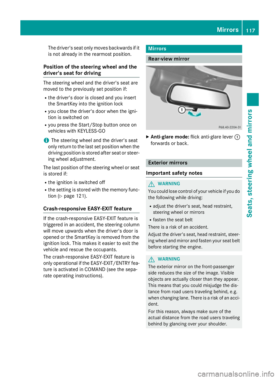 MERCEDES-BENZ S-COUPE 2016  Owners Manual The driver's seat only moves backwards if itis not already in the rearmost position.
Position of the steering wheel and the
driver's seat for driving
The steering wheel and the driver's se