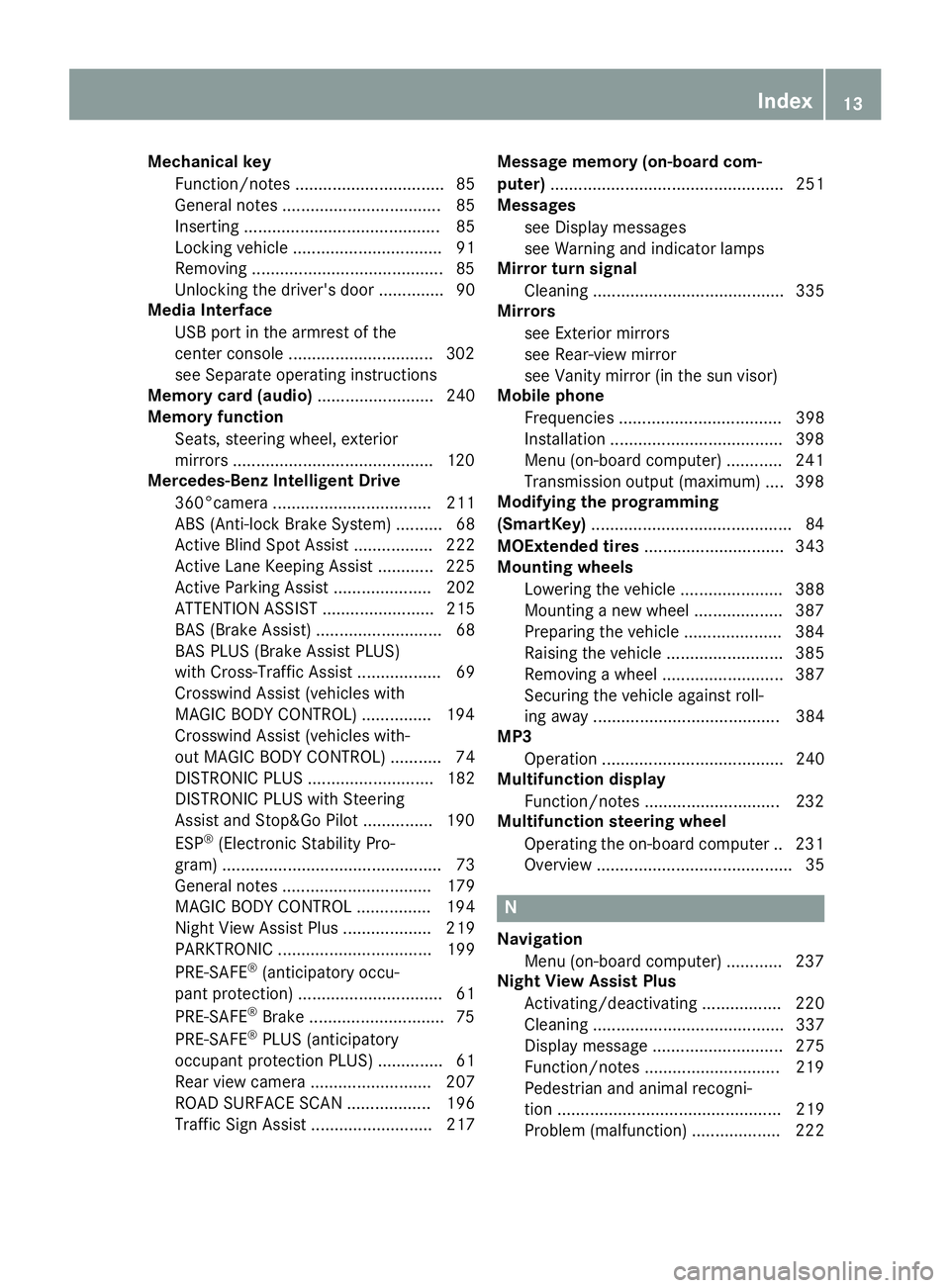 MERCEDES-BENZ S-COUPE 2016 User Guide Mechanical keyFunction/notes ................................ 85
General notes .................................. 85
Inserting .......................................... 85
Locking vehicle ........... MERCEDES-BENZ S-COUPE 2016 User Guide Mechanical keyFunction/notes ................................ 85
General notes .................................. 85
Inserting .......................................... 85
Locking vehicle ...........