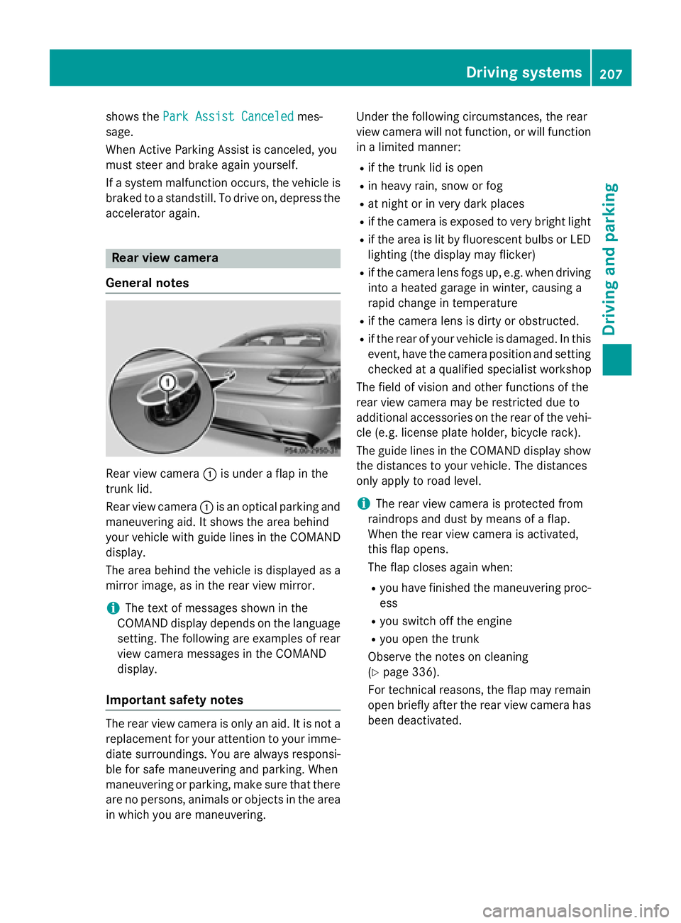 MERCEDES-BENZ S-COUPE 2016 Owners Manual shows thePark Assist Canceledmes-
sage.
When Active Parking Assist is canceled, you
must steer and brake again yourself.
If a system malfunction occurs, the vehicle is
braked to a standstill. To drive MERCEDES-BENZ S-COUPE 2016 Owners Manual shows thePark Assist Canceledmes-
sage.
When Active Parking Assist is canceled, you
must steer and brake again yourself.
If a system malfunction occurs, the vehicle is
braked to a standstill. To drive