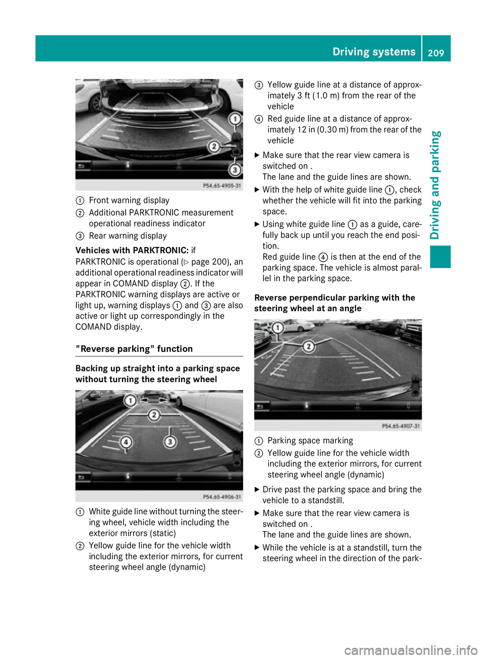 MERCEDES-BENZ S-COUPE 2016  Owners Manual :Front warning display
;Additional PARKTRONIC measurement
operational readiness indicator
=Rear warning display
Vehicles with PARKTRONIC: if
PARKTRONIC is operational (
Ypage 200), an
additional opera