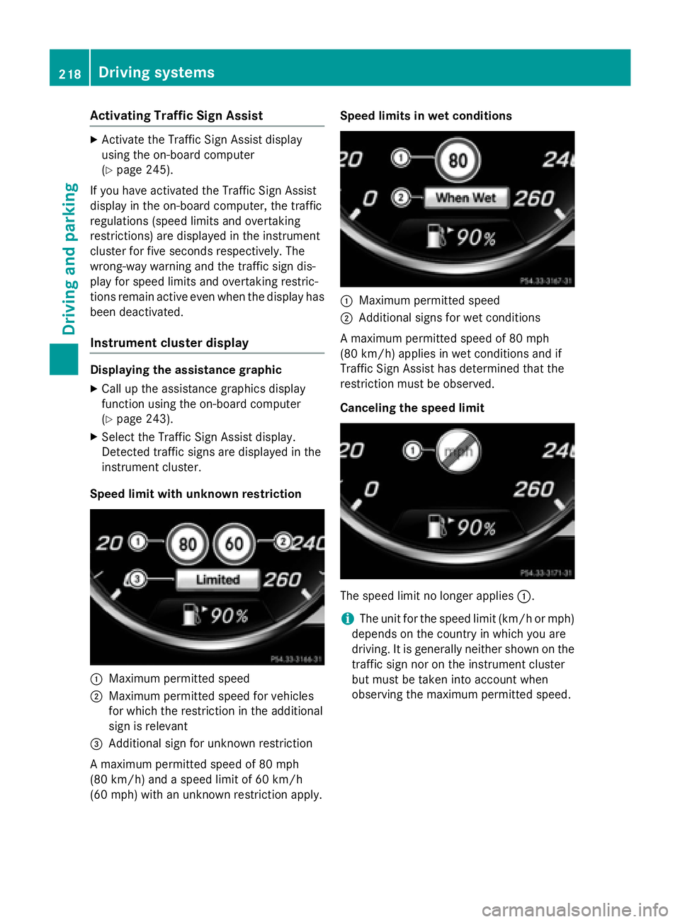 MERCEDES-BENZ S-COUPE 2016  Owners Manual Activating Traffic Sign Assist
XActivateth eTraffic Sig nAssis tdisplay
usin gth eon-board computer
(
Ypage 245).
If you hav eactivated th eTraffic Sig nAssis t
display in th eon-board computer, th et