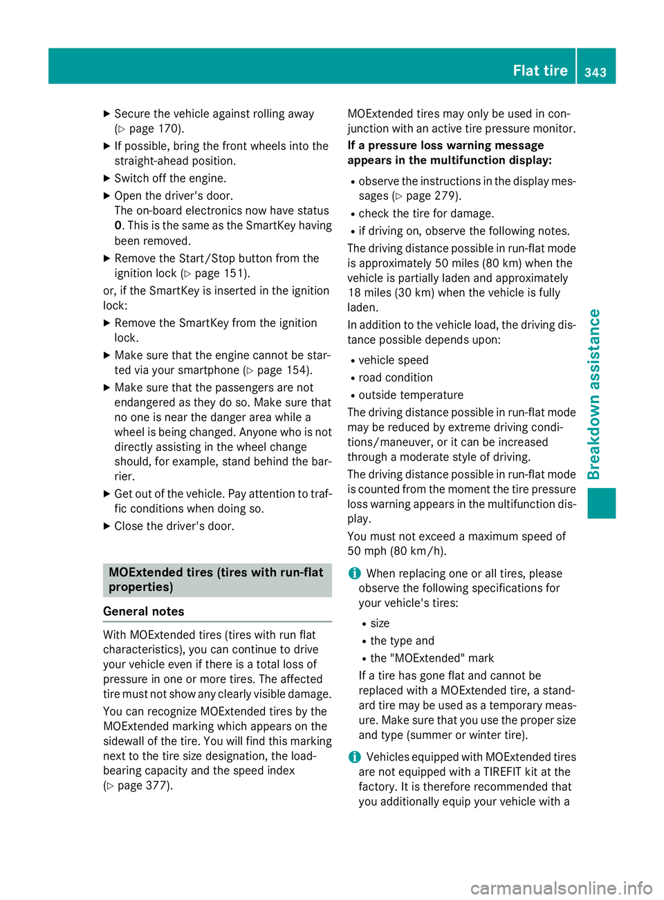 MERCEDES-BENZ S-COUPE 2016  Owners Manual XSecure the vehicle against rolling away
(
Ypage 170).
XIf possible, bring the front wheels into the
straight-ahead position.
XSwitch off the engine.
XOpen the driver's door.
The on-board electron