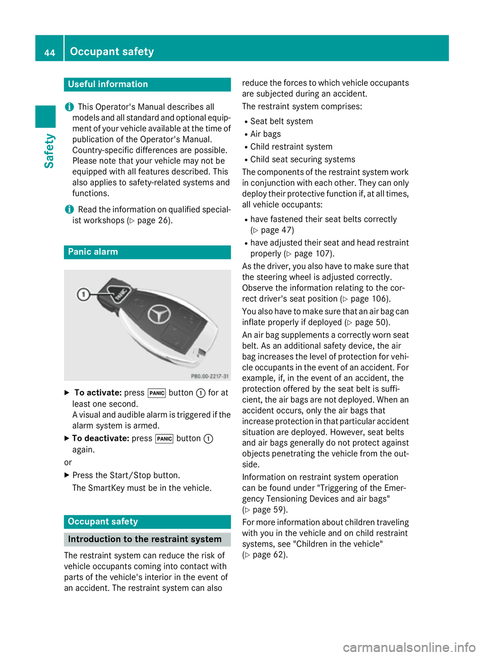 MERCEDES-BENZ S-COUPE 2016 Service Manual Useful information
i
This Operator's Manual describes all
models and all standard and optional equip-
ment of your vehicle available at the time of
publication of the Operator's Manual.
Countr MERCEDES-BENZ S-COUPE 2016 Service Manual Useful information
i
This Operator's Manual describes all
models and all standard and optional equip-
ment of your vehicle available at the time of
publication of the Operator's Manual.
Countr