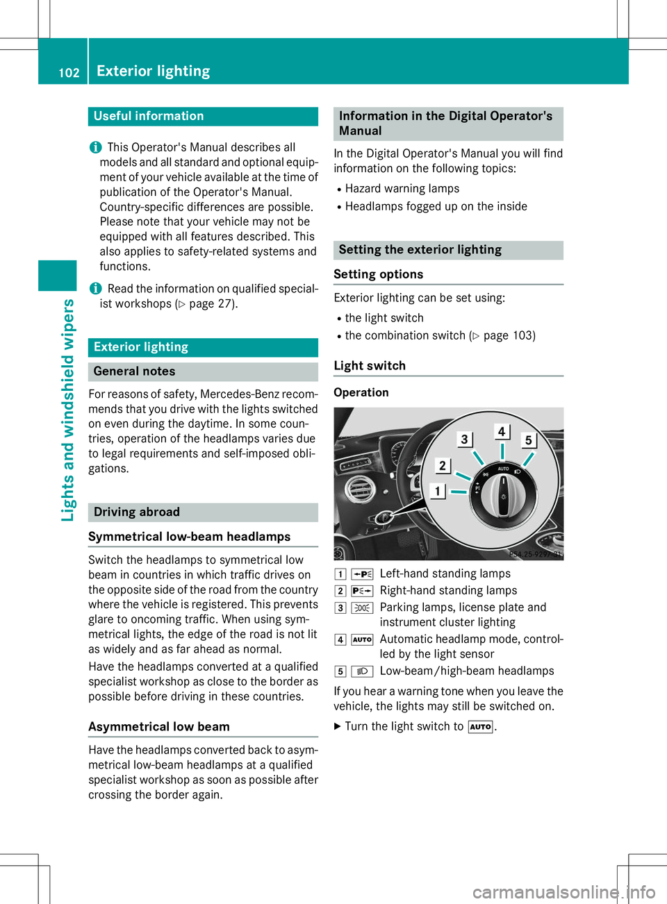 MERCEDES-BENZ S-COUPE 2015  Owners Manual Useful information
iThis Operator's Manual describes all
models and all standard and optional equip- ment of your vehicle available at the time of 
publication of the Operator's Manual.
Countr