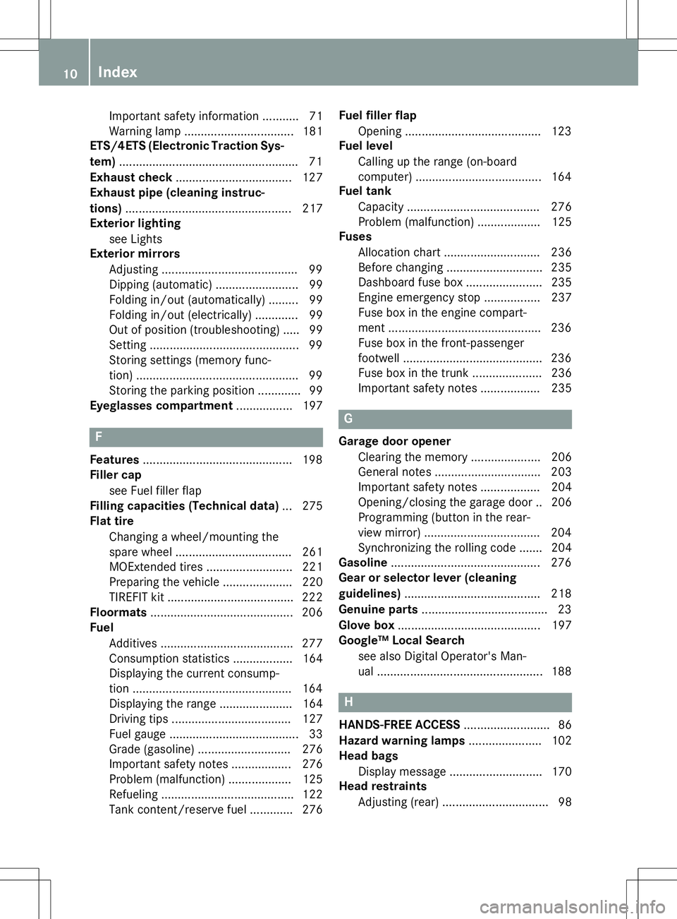 MERCEDES-BENZ S-COUPE 2015 Owners Manual Important safety information ........... 71
Warning lamp .................................181
ETS/4ETS (Electronic Traction Sys-
tem) ...................................................... 71
Exhaust MERCEDES-BENZ S-COUPE 2015 Owners Manual Important safety information ........... 71
Warning lamp .................................181
ETS/4ETS (Electronic Traction Sys-
tem) ...................................................... 71
Exhaust