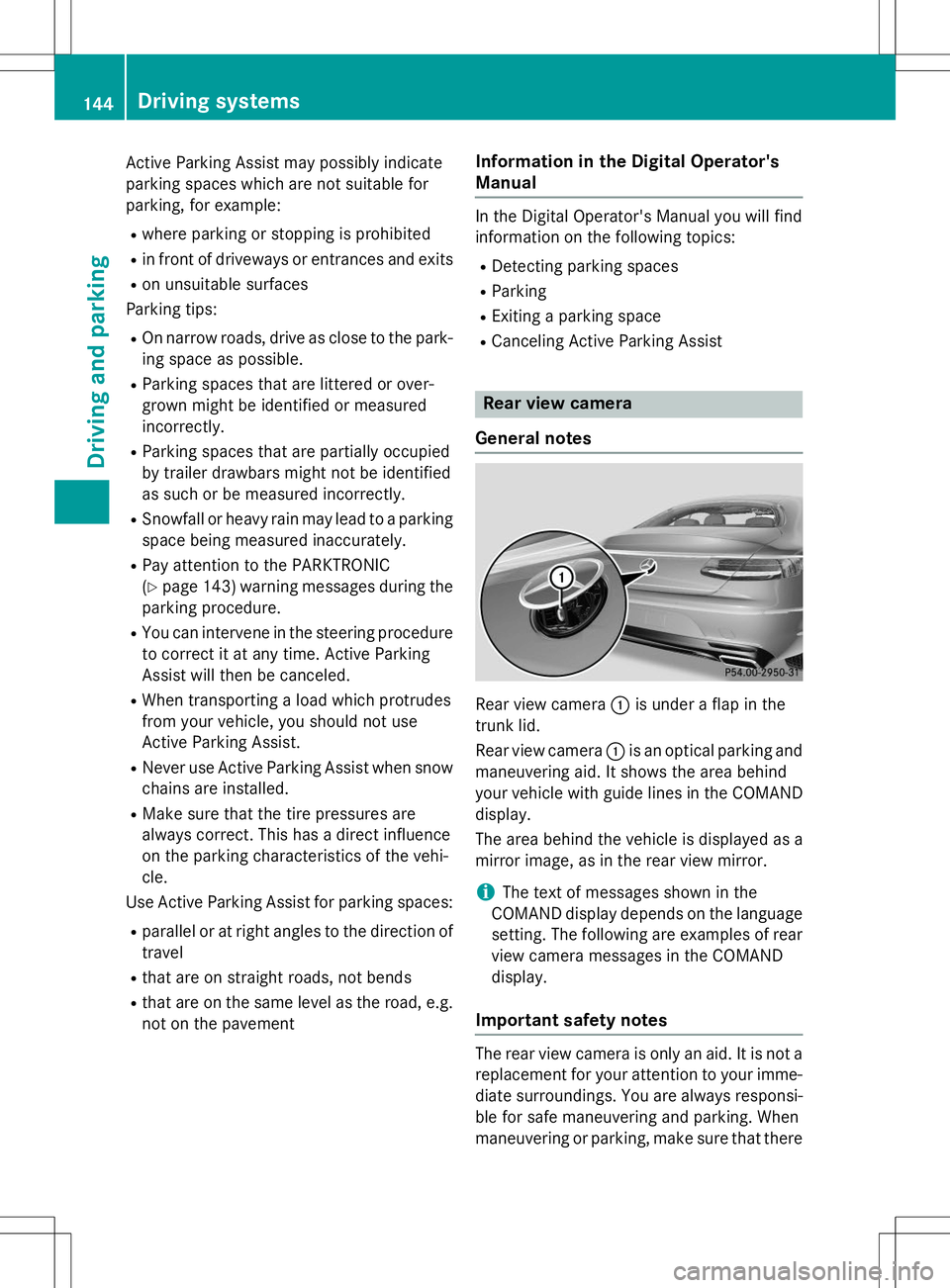 MERCEDES-BENZ S-COUPE 2015 Owners Manual Active Parking Assist may possibly indicate
parking spaces which are not suitable for
parking, for example:
R where parking or stopping is prohibited
R in front of driveways or entrances and exits
R MERCEDES-BENZ S-COUPE 2015 Owners Manual Active Parking Assist may possibly indicate
parking spaces which are not suitable for
parking, for example:
R where parking or stopping is prohibited
R in front of driveways or entrances and exits
R