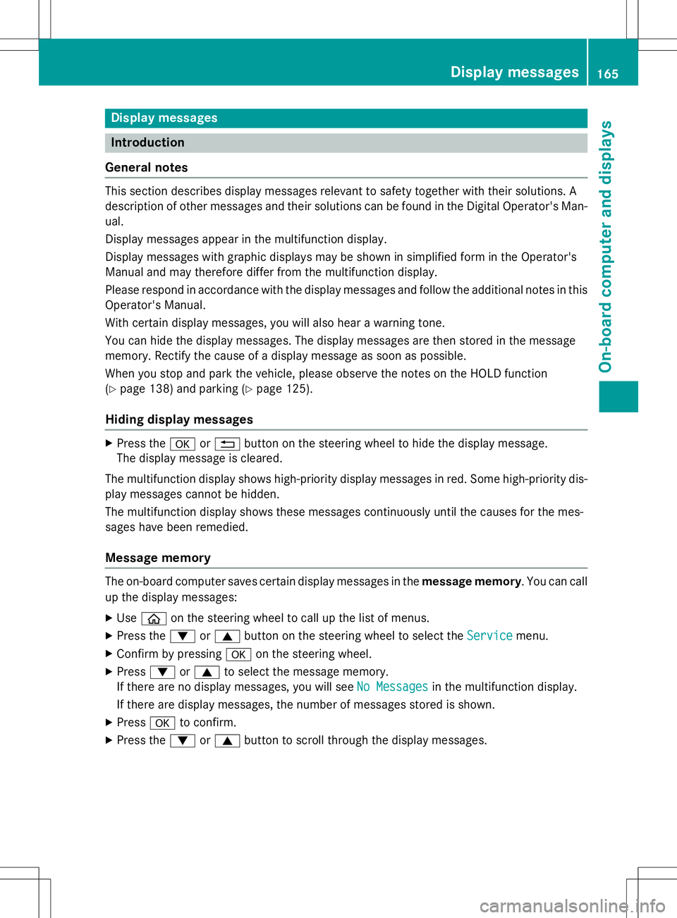 MERCEDES-BENZ S-COUPE 2015  Owners Manual Display messages
Introduction
General notes
This section describes display messages relevant to safety together with their solutions. A 
description of other messages and their solutions can be found 