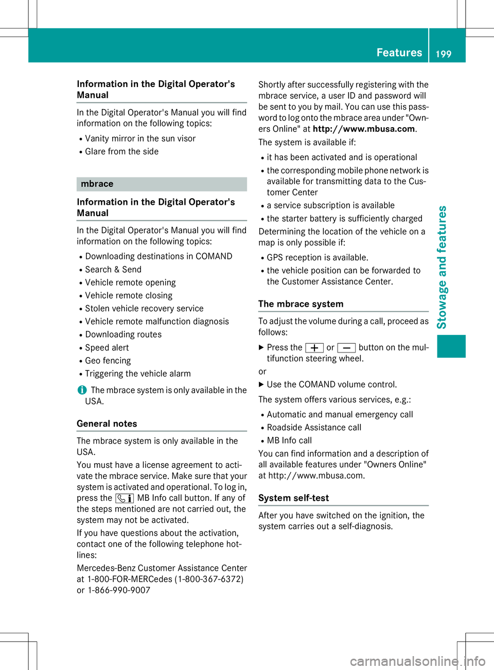 MERCEDES-BENZ S-COUPE 2015  Owners Manual Information in the Digital Operator's 
Manual
In the Digital Operator's Manual you will find 
information on the following topics: RVanity mirror in the sun visor
R Glare from the side
mbrace
