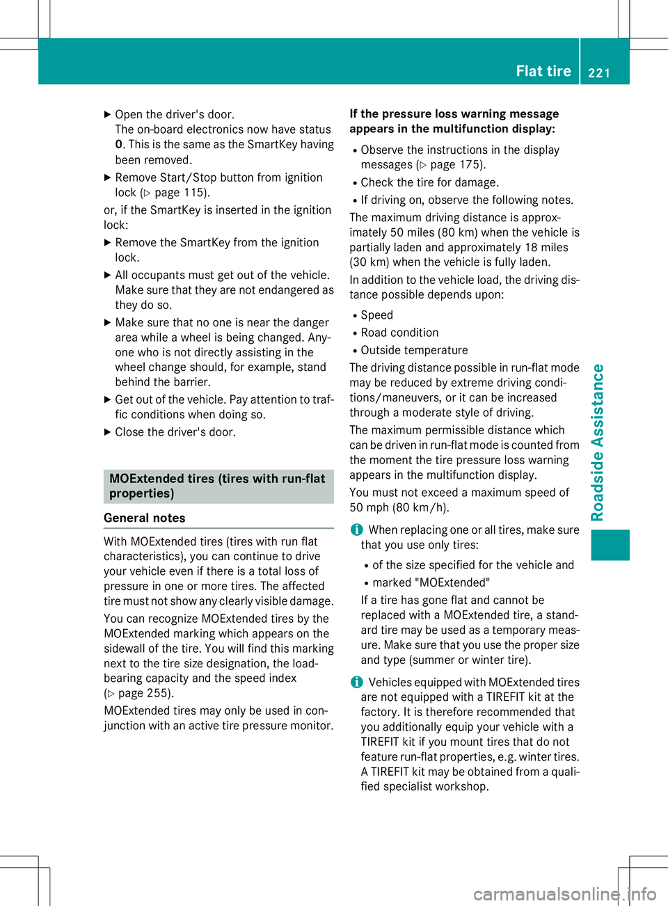 MERCEDES-BENZ S-COUPE 2015 Owners Manual XOpen the driver's door.
The on-board electronics now have status0. This is the same as the SmartKey having
been removed.
X Remove Start/Stop button from ignition
lock ( Ypage 115).
or, if the Sm MERCEDES-BENZ S-COUPE 2015 Owners Manual XOpen the driver's door.
The on-board electronics now have status0. This is the same as the SmartKey having
been removed.
X Remove Start/Stop button from ignition
lock ( Ypage 115).
or, if the Sm