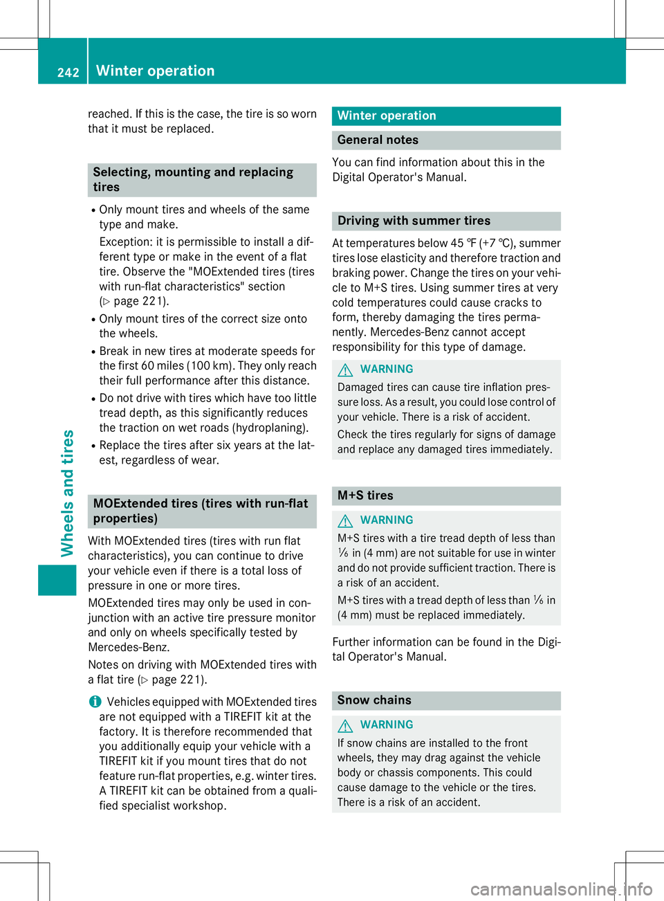 MERCEDES-BENZ S-COUPE 2015 Owners Manual reached. If this is the case, the tire is so wornthat it must be replaced.
Selecting, mounting and replacing tires
R Only mount tires and wheels of the same
type and make.
Exception: it is permissibl MERCEDES-BENZ S-COUPE 2015 Owners Manual reached. If this is the case, the tire is so wornthat it must be replaced.
Selecting, mounting and replacing tires
R Only mount tires and wheels of the same
type and make.
Exception: it is permissibl