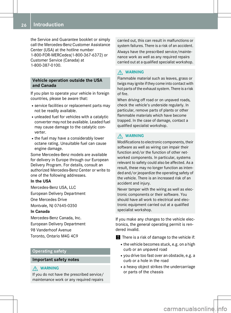 MERCEDES-BENZ S-COUPE 2015 Owners Manual the Service and Guarantee booklet or simply
call the Mercedes-Benz Customer Assistance
Center (USA) at the hotline number
1-800-FOR-MERCede s(1-800-367-6372 )or
Customer Service (Canada) at
1-800-387 MERCEDES-BENZ S-COUPE 2015 Owners Manual the Service and Guarantee booklet or simply
call the Mercedes-Benz Customer Assistance
Center (USA) at the hotline number
1-800-FOR-MERCede s(1-800-367-6372 )or
Customer Service (Canada) at
1-800-387
