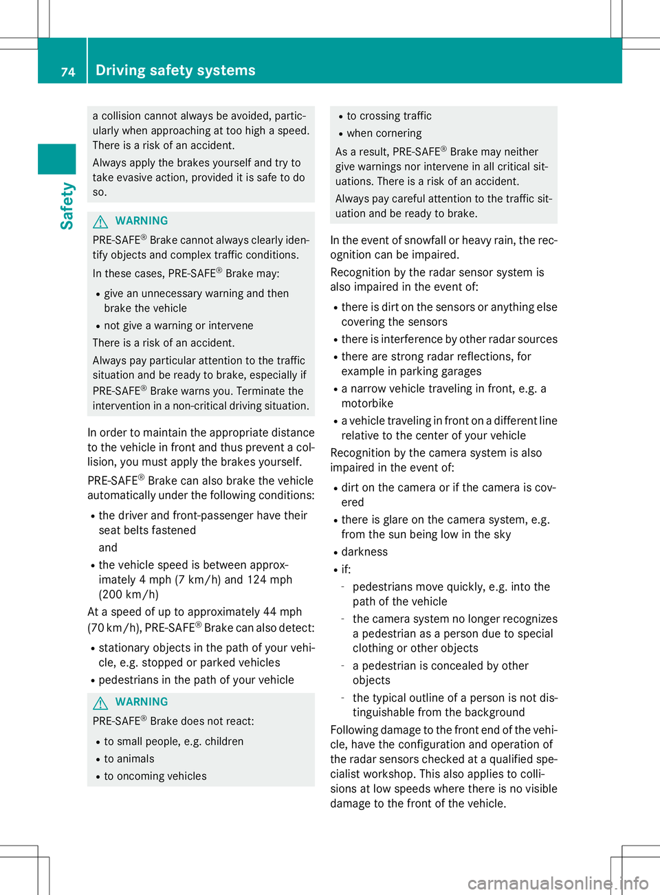 MERCEDES-BENZ S-COUPE 2015 Manual PDF a collision cannot always be avoided, partic-
ularly when approaching at too high a speed.
There is a risk of an accident.
Always apply the brakes yourself and try to
take evasive action, provided MERCEDES-BENZ S-COUPE 2015 Manual PDF a collision cannot always be avoided, partic-
ularly when approaching at too high a speed.
There is a risk of an accident.
Always apply the brakes yourself and try to
take evasive action, provided