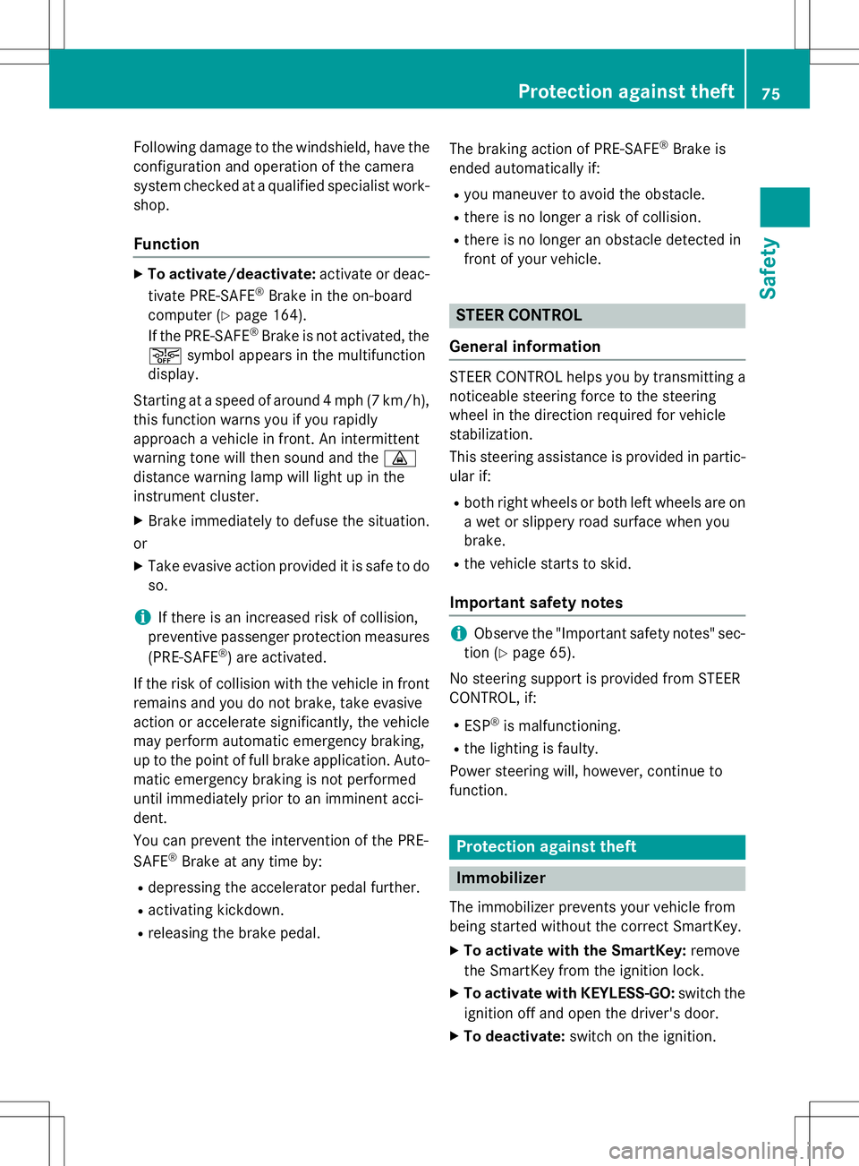 MERCEDES-BENZ S-COUPE 2015 Manual PDF Following damage to the windshield, have theconfiguration and operation of the camera
system checked at a qualified specialist work- shop.
Function
X To activate/deactivate: activate or deac-
tivate MERCEDES-BENZ S-COUPE 2015 Manual PDF Following damage to the windshield, have theconfiguration and operation of the camera
system checked at a qualified specialist work- shop.
Function
X To activate/deactivate: activate or deac-
tivate