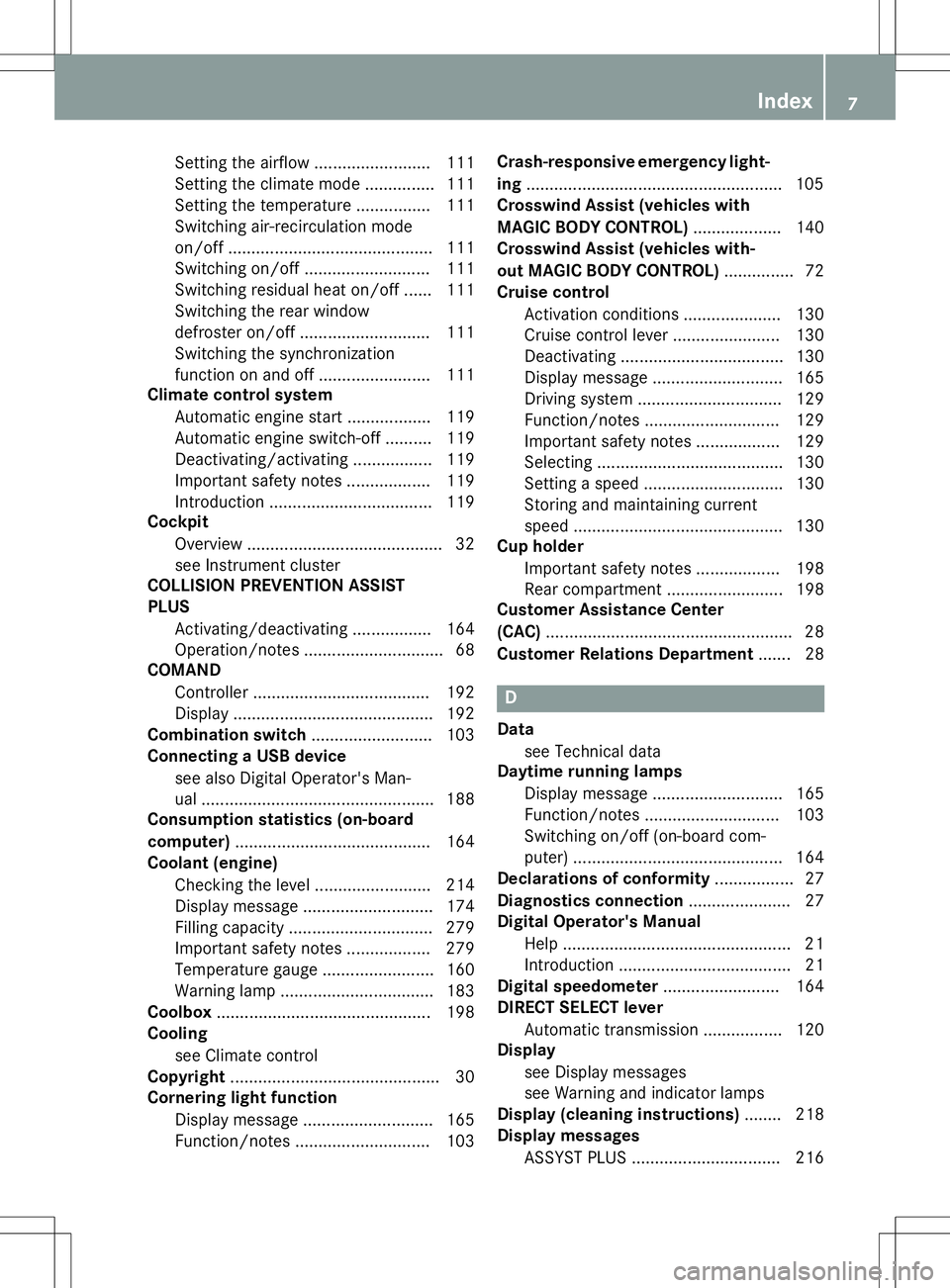 MERCEDES-BENZ S-COUPE 2015  Owners Manual Setting the airflow ......................... 111 
Setting the climate mode............... 111
Setting the temperature ................ 111
Switching air-recirculation modeon/of f.....................